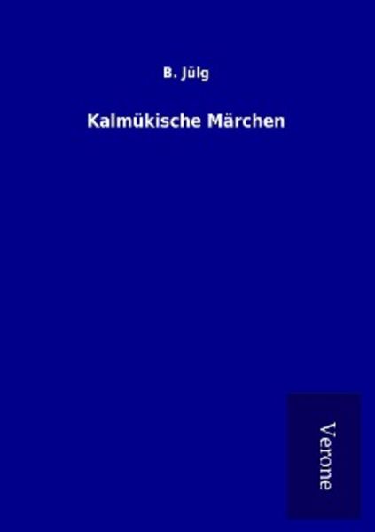 Kalmükische Märchen, Taschenbuch von B. Jülg, TP Verone Publishing