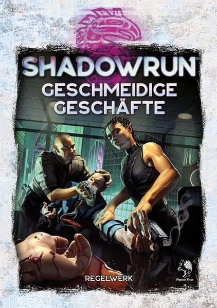 Produktbild: Shadowrun: Geschmeidige Gesch&auml;fte (Hardcover)
