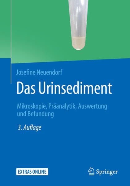 Das Urinsediment, Taschenbuch von Josefine Neuendorf, Springer Berlin, 978-3-662-57934-3