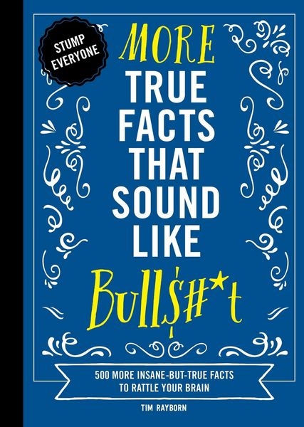 Produktbild: More True Facts That Sound Like Bull$#*t