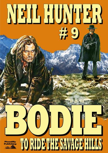 Produktbild: Bodie 9: To Ride the Savage Hills (Bodie the Stalker, #9)