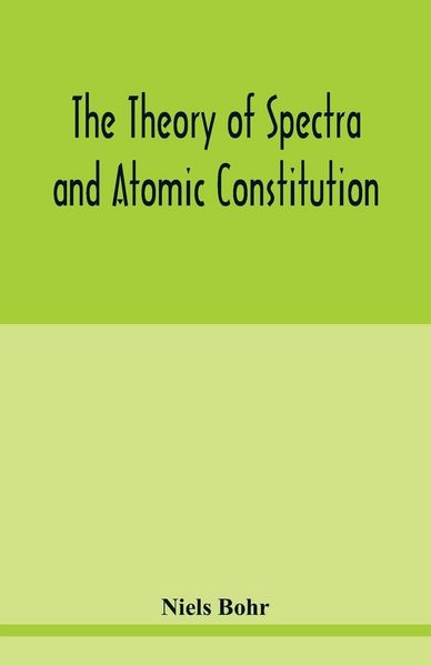 Produktbild: The theory of spectra and atomic constitution