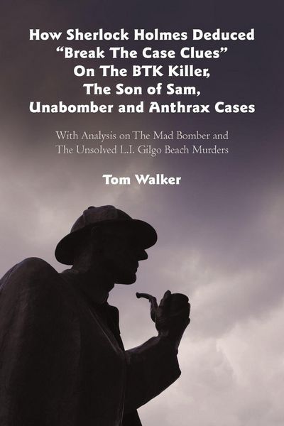 Produktbild: How Sherlock Holmes Deduced "Break The Case Clues" On The BTK Killer, The Son of Sam, Unabomber and Anthrax Cases