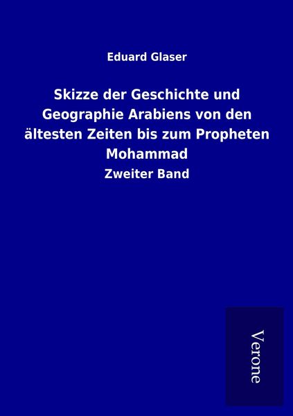 Produktbild: Skizze der Geschichte und Geographie Arabiens von den &auml;ltesten Zeiten bis zum Propheten Mohammad