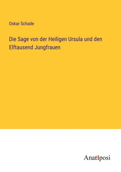 Produktbild: Die Sage von der Heiligen Ursula und den Elftausend Jungfrauen