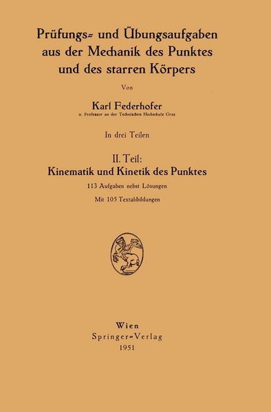 Produktbild: Pr&uuml;fungs- und &Uuml;bungsaufgaben aus der Mechanik des Punktes und des starren K&ouml;rpers