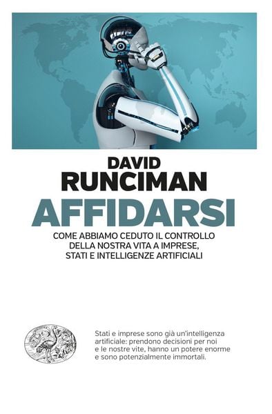 Produktbild: Affidarsi. Come abbiamo ceduto il controllo della nostra vita a imprese, Stati e intelligenze artificiali