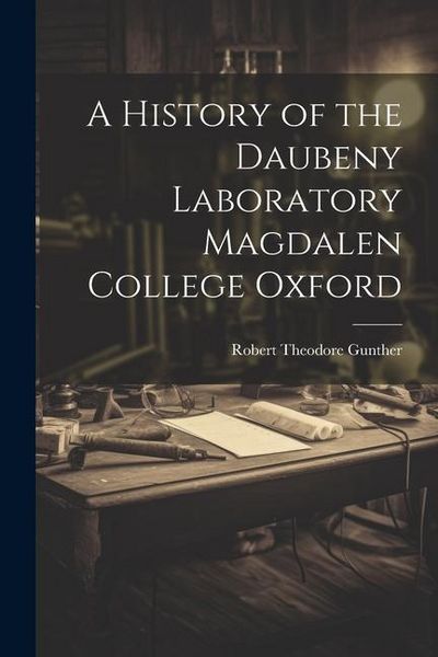 Produktbild: A History of the Daubeny Laboratory Magdalen College Oxford