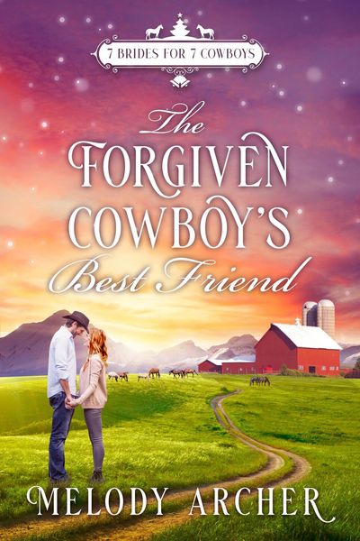 Produktbild: The Forgiven Cowboy's Best Friend: A Refuge Mountain Ranch Christmas (7 Brides for 7 Cowboys, Small Town Sweet Western Romance, #1)