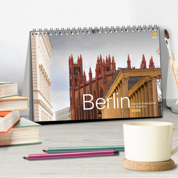 Produktbild: Berlin zwischen Klassizismus und Moderne 2026 (Tischkalender 2026 DIN A5 quer), CALVENDO Monatskalender