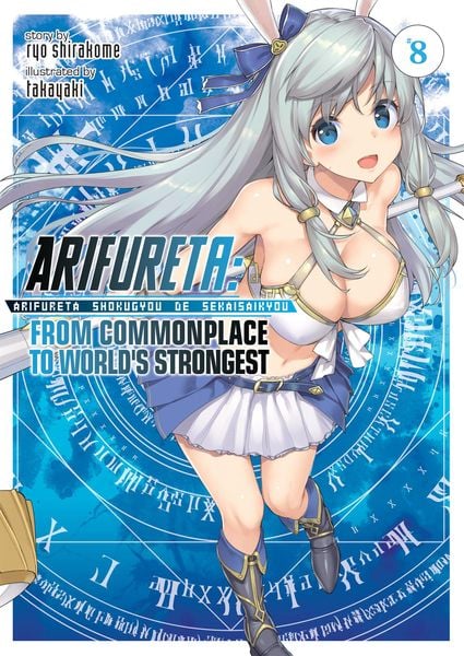 Produktbild: Arifureta: From Commonplace to World's Strongest (Light Novel) Vol. 8