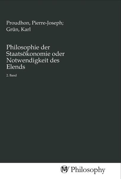 Produktbild: Philosophie der Staats&ouml;konomie oder Notwendigkeit des Elends
