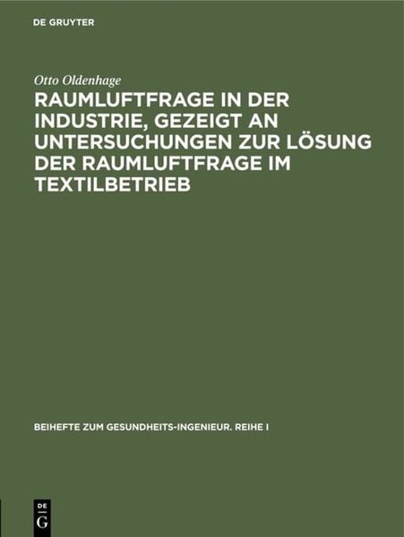 Produktbild: Raumluftfrage in der Industrie, gezeigt an Untersuchungen zur L&ouml;sung der Raumluftfrage im Textilbetrieb