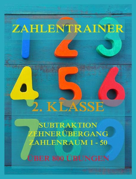 Produktbild: Zahlentrainer, 2. Klasse: Subtraktion, Zehner&uuml;bergang, Zahlenraum 1 -50