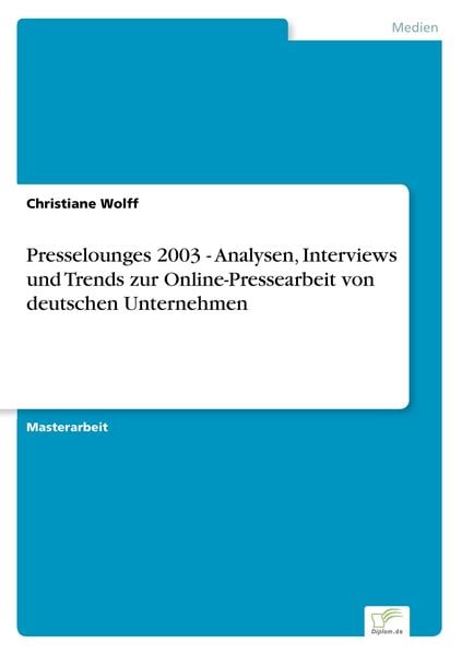 Produktbild: Presselounges 2003 - Analysen, Interviews und Trends zur Online-Pressearbeit von deutschen Unternehmen