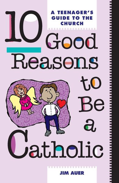 Produktbild: 10 Good Reasons to Be Catholic