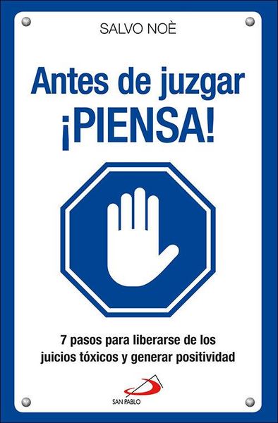 Produktbild: Antes de juzgar &iexcl;piensa! : los 7 pasos para deshacerse del juicio t&oacute;xico y generar positividad