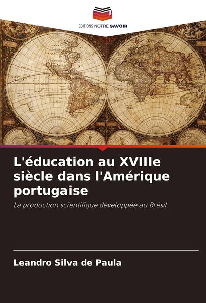 Produktbild: L'&eacute;ducation au XVIIIe si&egrave;cle dans l'Am&eacute;rique portugaise