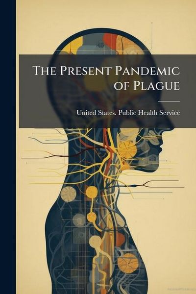 Produktbild: The Present Pandemic of Plague