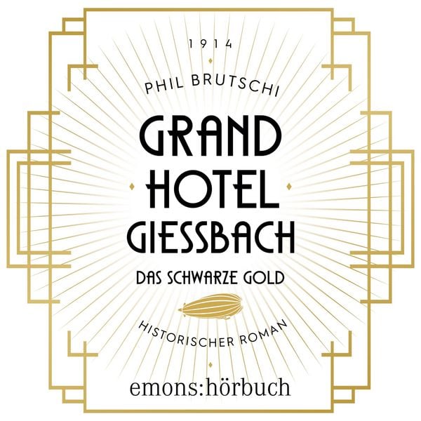 Produktbild: Grandhotel Giessbach. Das schwarze Gold