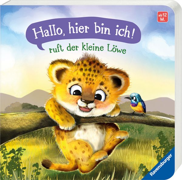 Produktbild: "Hallo, hier bin ich!", ruft der kleine L&ouml;we - Erste Vorlesegeschichte f&uuml;r Kinder ab 1 Jahr