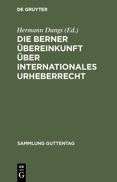 Produktbild: Die Berner &Uuml;bereinkunft &uuml;ber internationales Urheberrecht