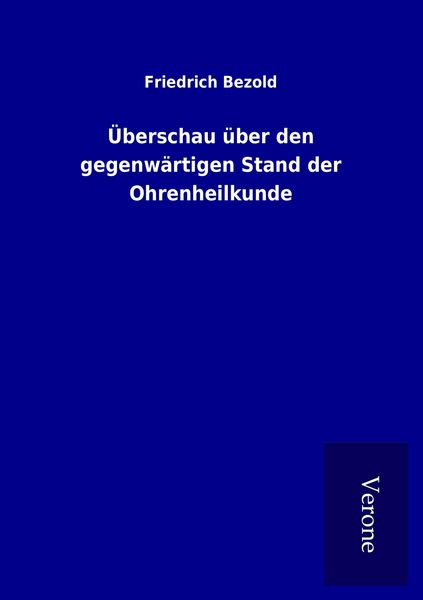 Produktbild: &Uuml;berschau &uuml;ber den gegenw&auml;rtigen Stand der Ohrenheilkunde