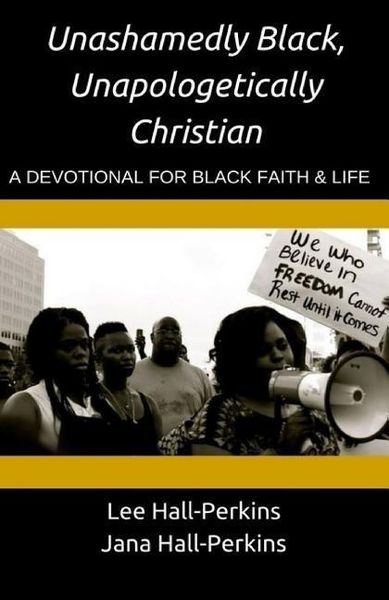 Produktbild: Unashamedly Black, Unapologetically Christian: A Devotional for Black Faith and Life