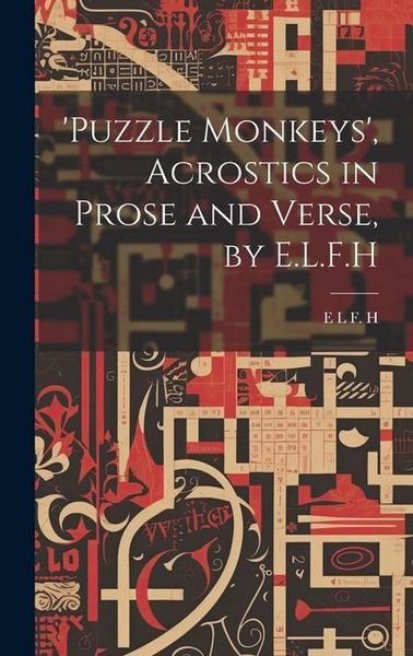 Produktbild: 'puzzle Monkeys', Acrostics in Prose and Verse, by E.L.F.H