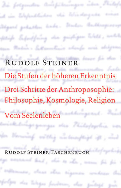 Produktbild: Die Stufen der h&ouml;heren Erkenntnis. Drei Schritte der Anthroposophie: Vom Seelenleben
