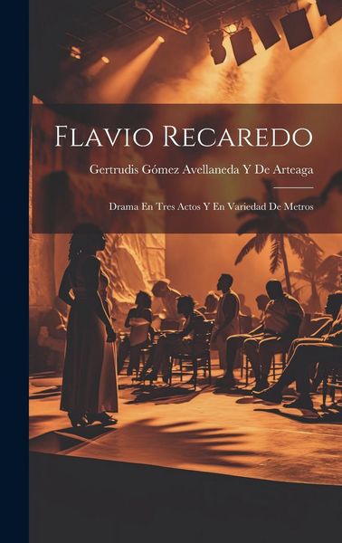 Produktbild: Flavio Recaredo: Drama En Tres Actos Y En Variedad De Metros