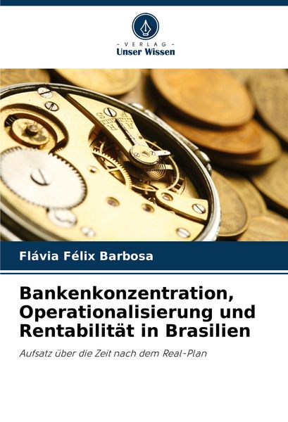Produktbild: Bankenkonzentration, Operationalisierung und Rentabilit&auml;t in Brasilien