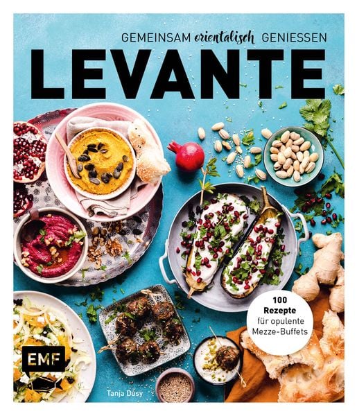 Produktbild: Levante &ndash; Gemeinsam orientalisch genie&szlig;en