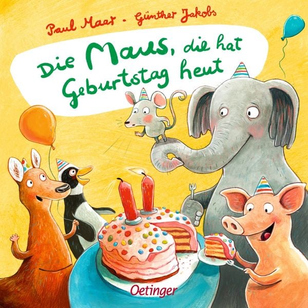 Die Maus, die hat Geburtstag heut, Gebundene Ausgabe von Paul Maar, Verlag Friedrich Oetinger GmbH, 978-3-7512-0306-7