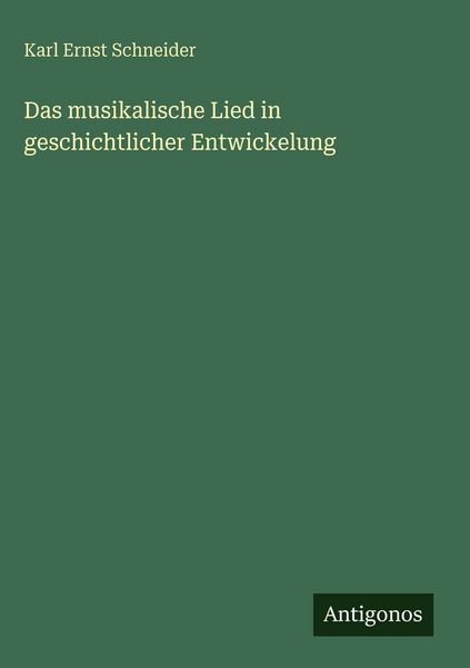 Produktbild: Das musikalische Lied in geschichtlicher Entwickelung