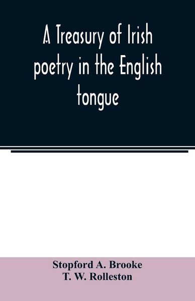 Produktbild: A treasury of Irish poetry in the English tongue
