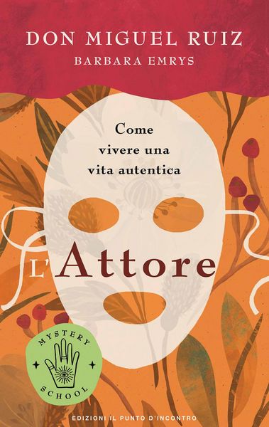 Produktbild: L' attore. Come vivere una vita autentica. Mystery school