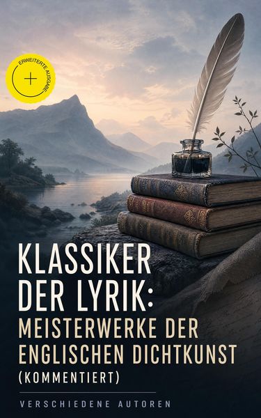 Produktbild: Klassiker der Lyrik: Meisterwerke der englischen Dichtkunst (Kommentiert)