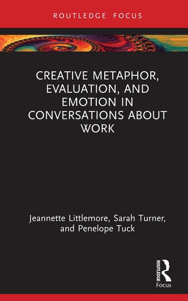 Produktbild: Creative Metaphor, Evaluation, and Emotion in Conversations about Work