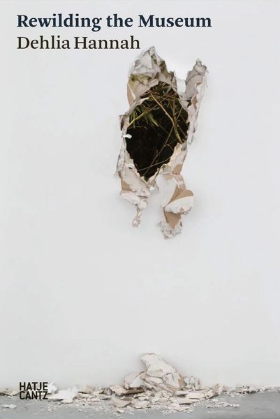 Produktbild: Dehlia Hannah: Rewilding the Museum