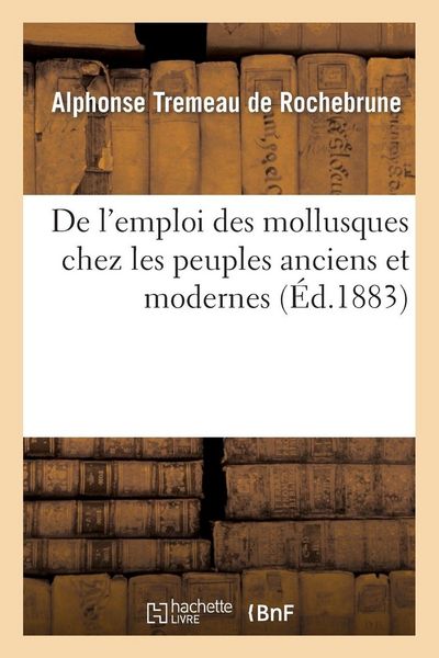 Produktbild: De l'emploi des mollusques chez les peuples anciens et modernes
