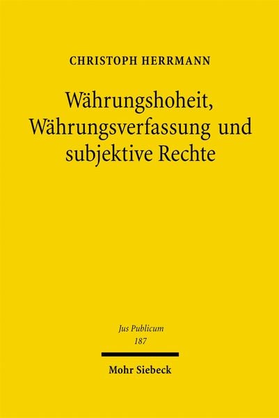 Produktbild: W&auml;hrungshoheit, W&auml;hrungsverfassung und subjektive Rechte