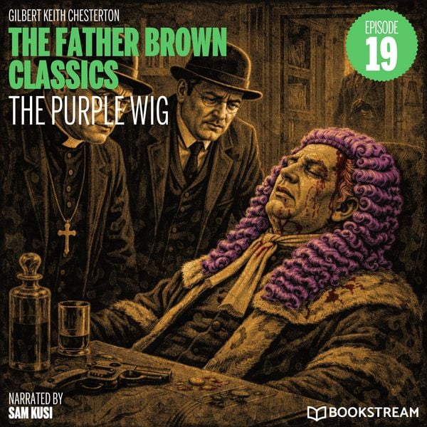 The Purple Wig (The Father Brown Classics, Episode 19) - Gilbert Keith Chesterton, Audio, 9783711950819