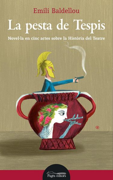 Produktbild: La pesta de Tespis : Novel&middot;la en cinc actes sobre la Hist&ograve;ria del Teatre