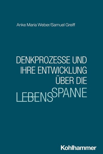 Produktbild: Denkprozesse und ihre Entwicklung &uuml;ber die Lebensspanne