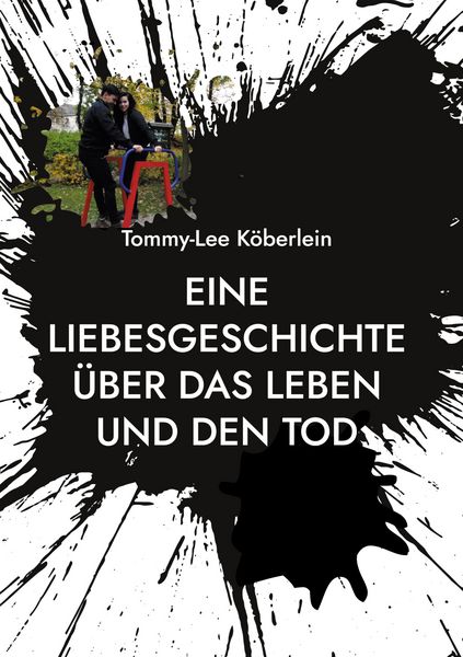 Produktbild: Eine Liebesgeschichte &uuml;ber das Leben und den Tod