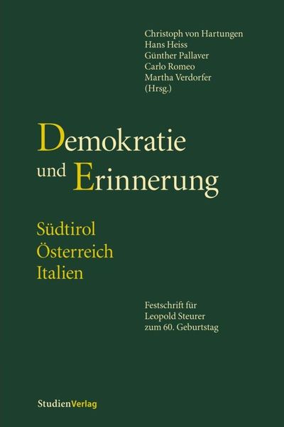 Demokratie und Erinnerung. Südtirol - Österreich - Italien