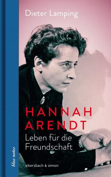 Produktbild: Hannah Arendt. Leben für die Freundschaft