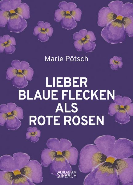 Produktbild: Lieber Blaue Flecken als Rote Rosen