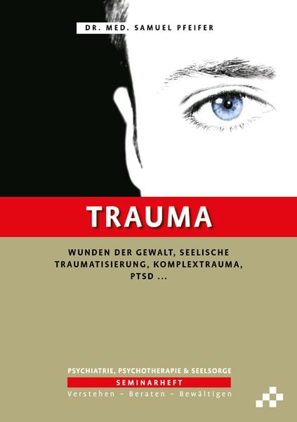 Trauma, Geheftet von Samuel Pfeifer, Mosaicstones GmbH | Verlag & Buchhandel, 9783906959573